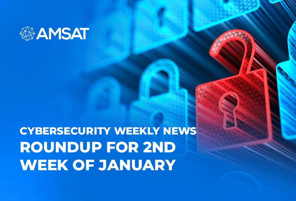cybersecurity-weekly-news-roundup-for-2nd-week-of-january