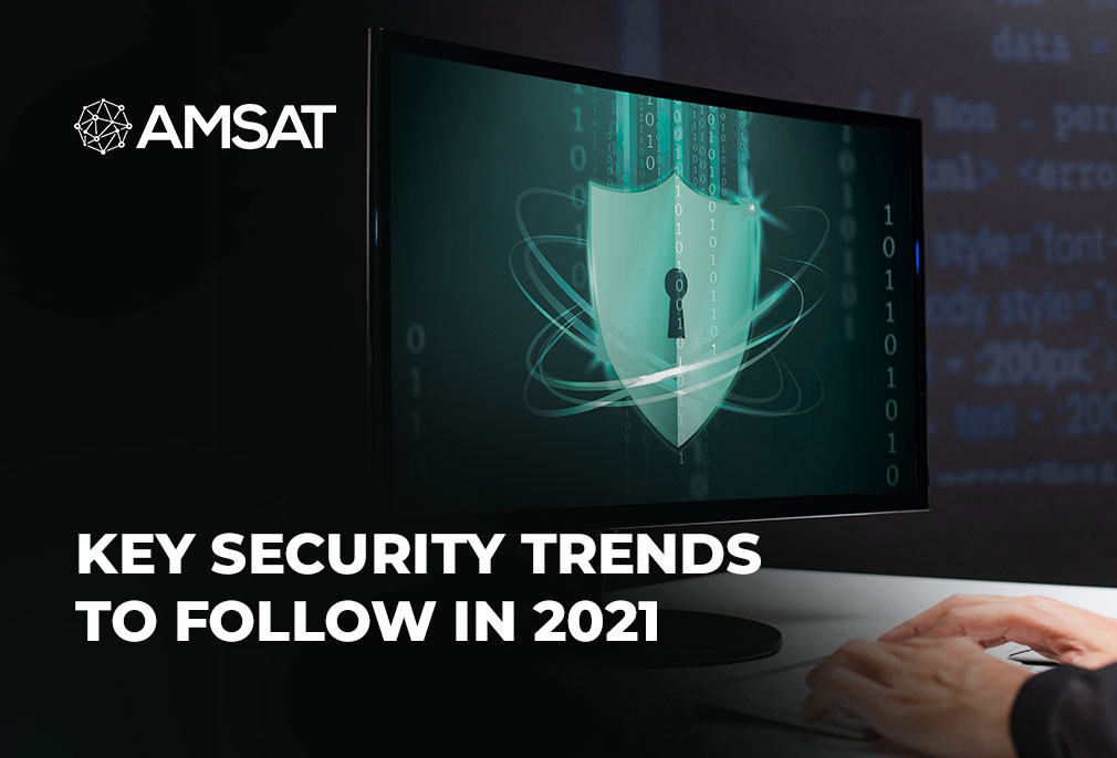 key-security-trends-to-follow-in-2021