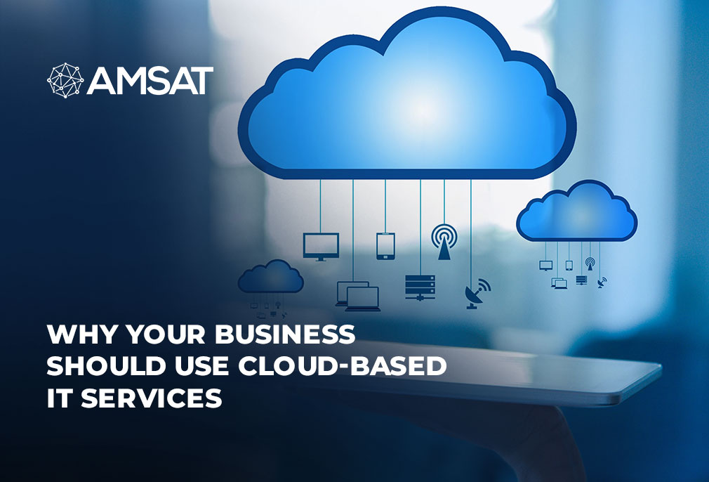 Why Your Business Should Use Cloud-Based IT Services