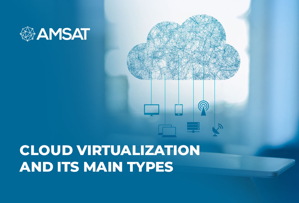 cloud-virtualization-and-its-main-types